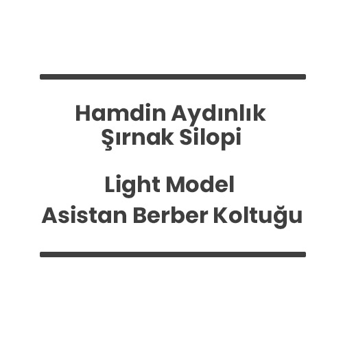 1- Hamdin Aydınlık - Şırnak Silopi - Light Model Asistan Berber Koltuğu